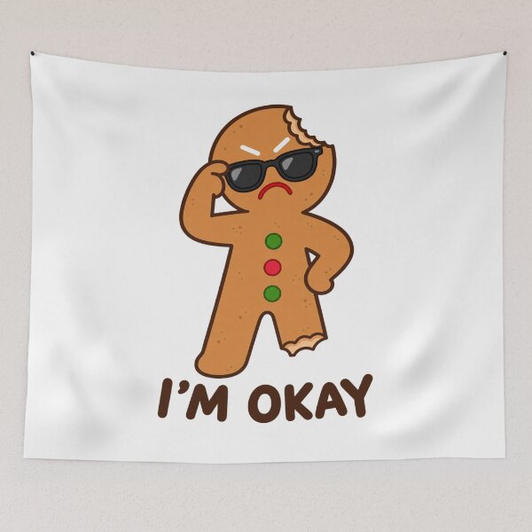 Item preview, I’m Okay Gingerbread designed and sold by wingoo22.