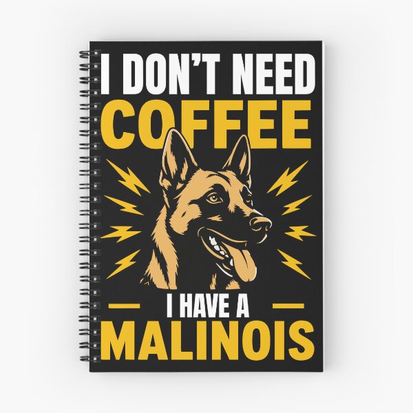 Item preview, I Dont Need Coffee Malinois designed and sold by Dago345.