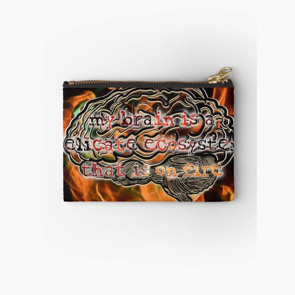 Item preview, My Brain Is a Delicate Ecosystem That Is on Fire – Neurodivergent Humor designed and sold by aadventures.