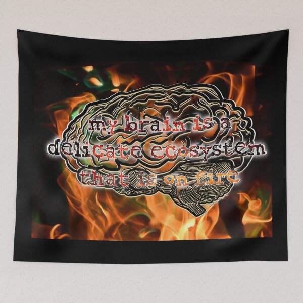 Item preview, My Brain Is a Delicate Ecosystem That Is on Fire – Neurodivergent Humor designed and sold by aadventures.