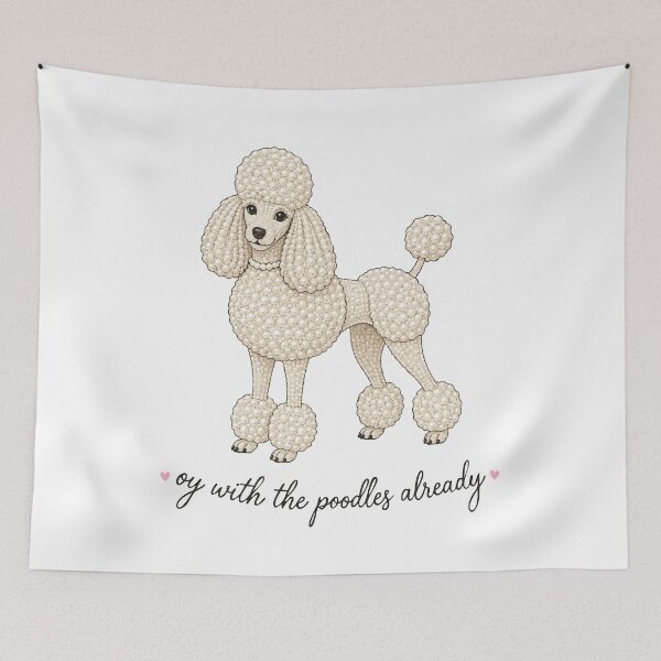 Item preview, Oy With the Poodles Already GG Humor designed and sold by pixiedustpaint.