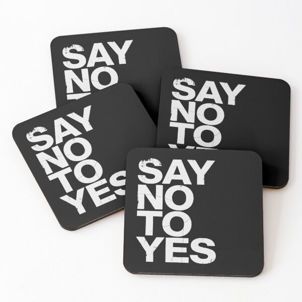 Item preview, SAY NO TO YES in White Grungy Letters designed and sold by StudioDestruct.