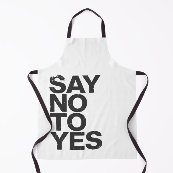 Item preview, SAY NO TO YES in Black Grungy Letters designed and sold by StudioDestruct.