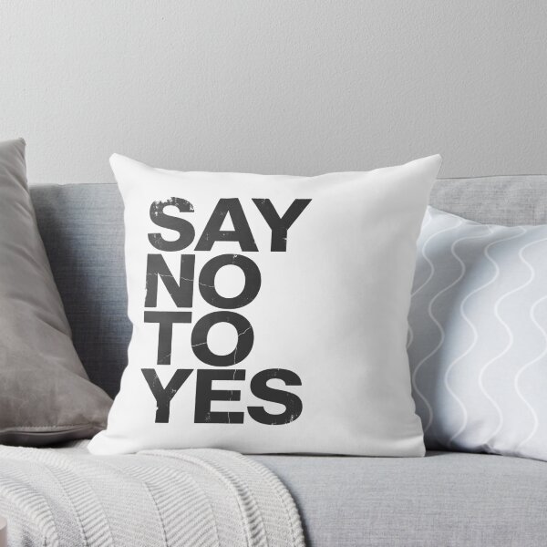 Item preview, SAY NO TO YES in Black Grungy Letters designed and sold by StudioDestruct.