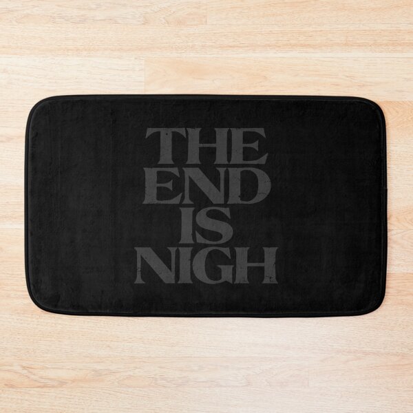 Item preview, THE END IS NIGH in Black Grungy Letters designed and sold by StudioDestruct.