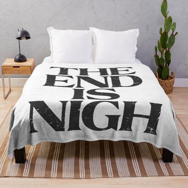 Item preview, THE END IS NIGH in Black Grungy Letters designed and sold by StudioDestruct.