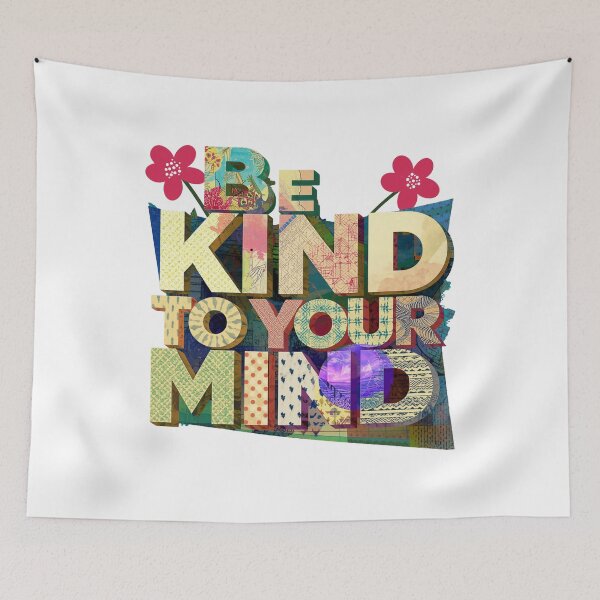 Item preview, Be Kind to Your Mind Message designed and sold by Modern-Tropical.