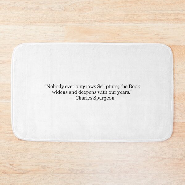 Item preview, Nobody Ever Outgrows Scripture – Charles Spurgeon Quote designed and sold by The Prose Atelier.