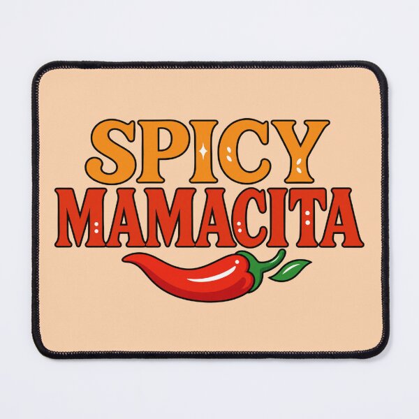 Item preview, Spicy Mamacita designed and sold by JarquinDD.