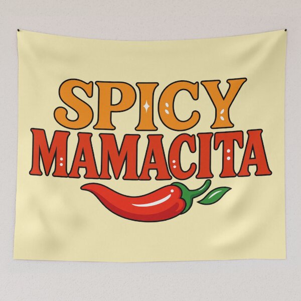 Item preview, Spicy Mamacita designed and sold by JarquinDD.