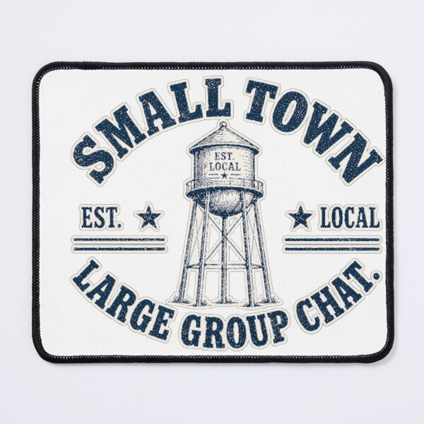 Item preview, Small Town Large Group Chat – Funny Small Town Saying designed and sold by lecroyhouse.