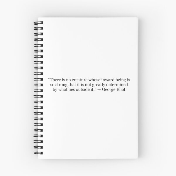Item preview, No Creature Is So Strong That It Is Not Shaped by What Lies Outside – George Eliot Quote designed and sold by The Prose Atelier.