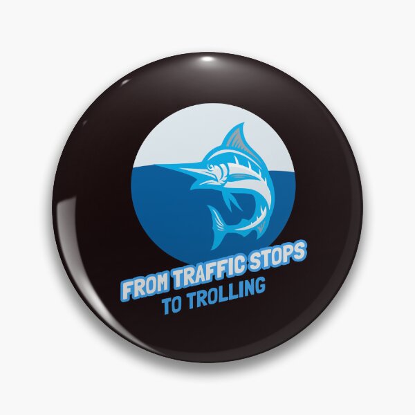 Item preview, FROM TRAFFIC STOPS TO TROLLING designed and sold by JamiesLocker.