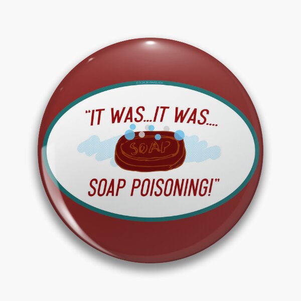 Item preview, Soap Poisoning Badge designed and sold by Normbot2000.