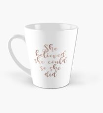 Rose gold she believed she could so she did Tall Mug