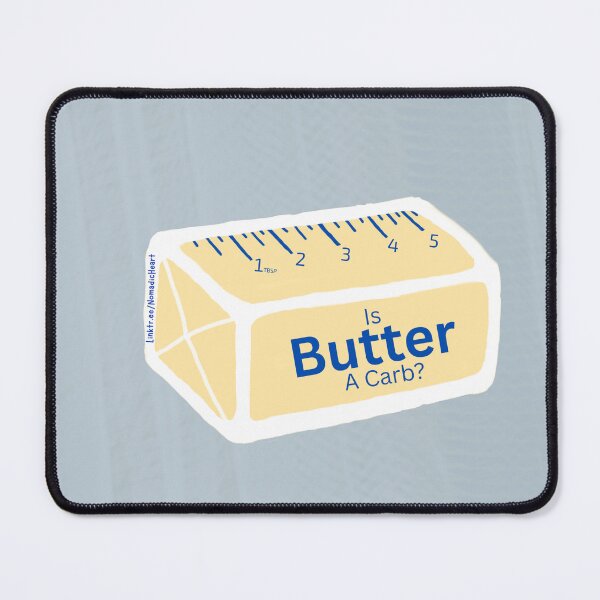 Item preview, Is Butter A Carb designed and sold by Nomadic Heart.