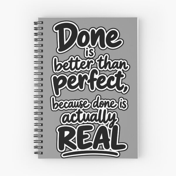 Item preview, Done Is Better Than Perfect Because Done Is Actually Real designed and sold by RaulWeirdAndFun.