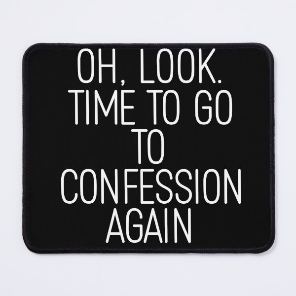 Item preview, Oh Look Time to Go To Confession Funny Catholic designed and sold by eternallygifted.