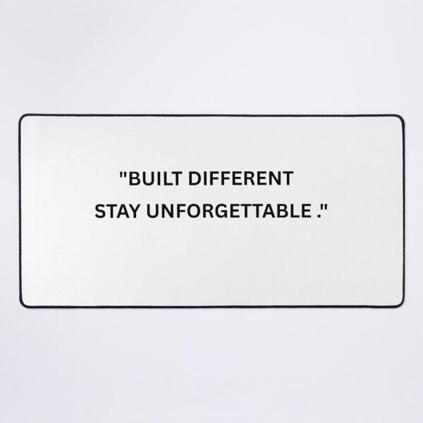 Item preview, Built Different Stay Unforgettable – Motivational Mindset Quote designed and sold by UrbanEchoHub.