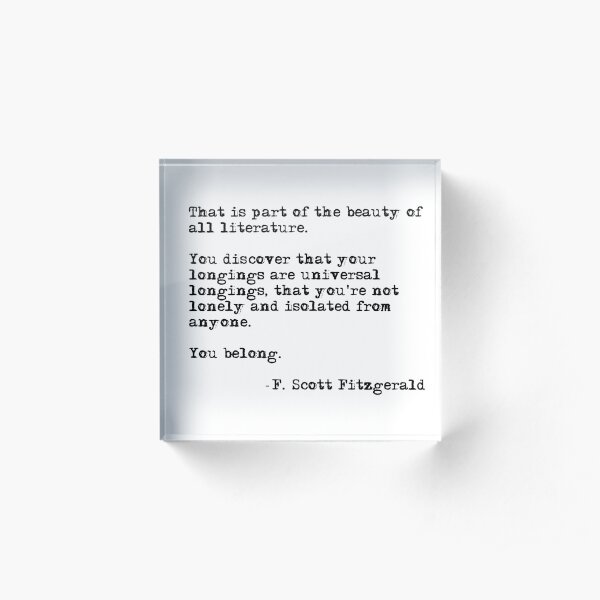 The beauty of all literature - F Scott Fitzgerald Acrylic Block