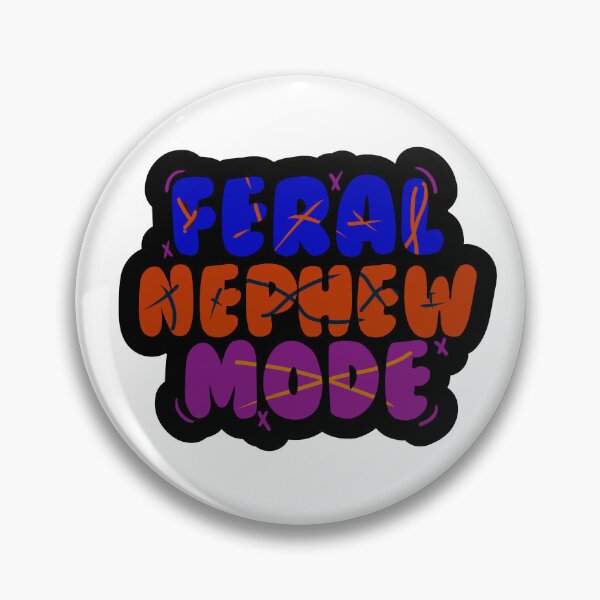 Item preview, Feral Nephew Mode | Tyler Edition | Nephew Gift designed and sold by FeralAuntMode.