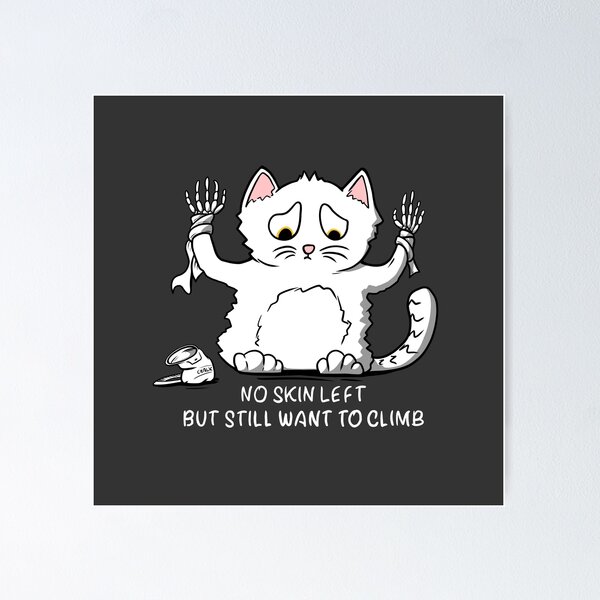 Item preview, No skin left but still want to climb (Black ver.) designed and sold by Rain Ant.