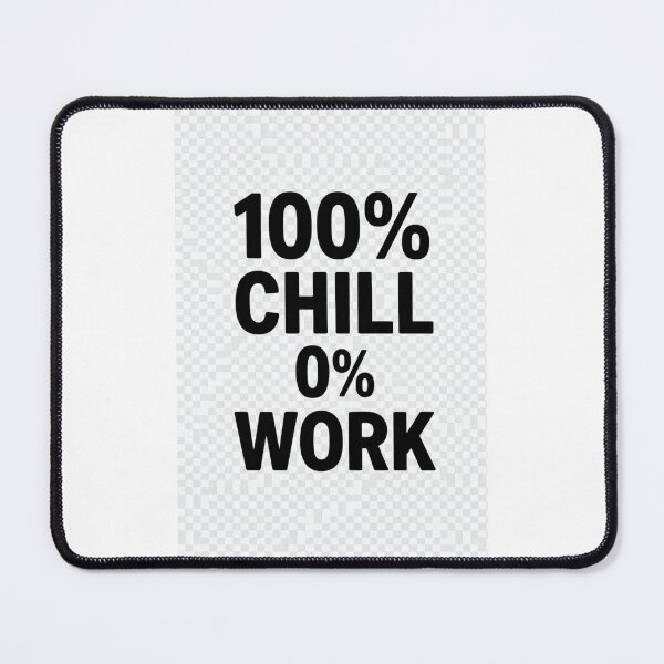 Item preview, 100% Chill 0% Work | Funny Lazy Sarcastic T-Shirt` designed and sold by Aliplus+.