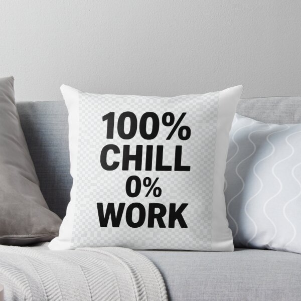 Item preview, 100% Chill 0% Work | Funny Lazy Sarcastic T-Shirt` designed and sold by Aliplus+.