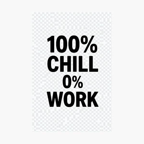 Item preview, 100% Chill 0% Work | Funny Lazy Sarcastic T-Shirt` designed and sold by Aliplus+.