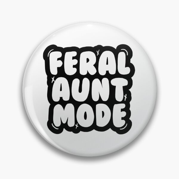 Item preview, Feral Aunt Mode | Millennial Aunt Sticker 2 designed and sold by FeralAuntMode.