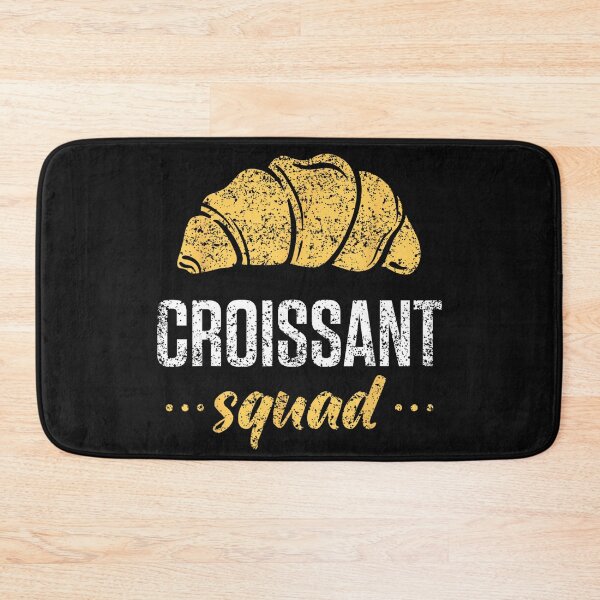 Item preview, Croissant Squad Pastry Bakery Foodie Group designed and sold by BrockmeyeSB.