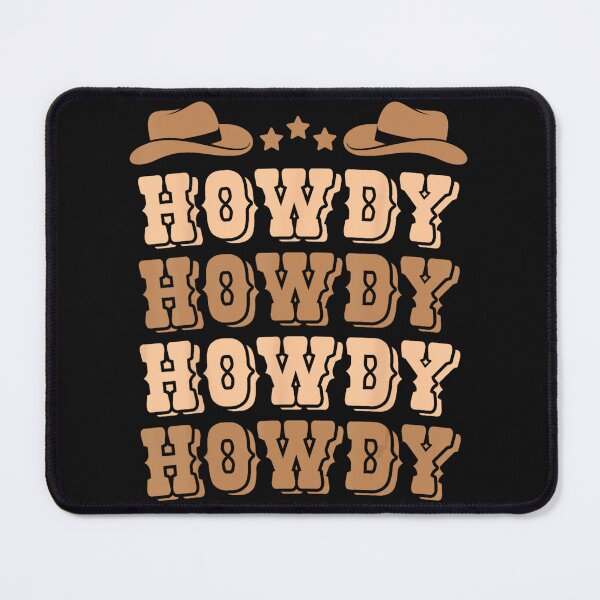 Item preview, Howdy Howdy Howdy Howdy Western Cowboy Country Lover designed and sold by BrockmeyeSB.