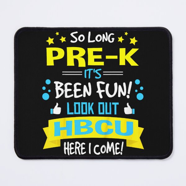 Item preview, So Long Pre-K It's Been Fun! Look Out HBCU Here I Come! Pre-K Graduation Future HBCU Student designed and sold by BrockmeyeSB.
