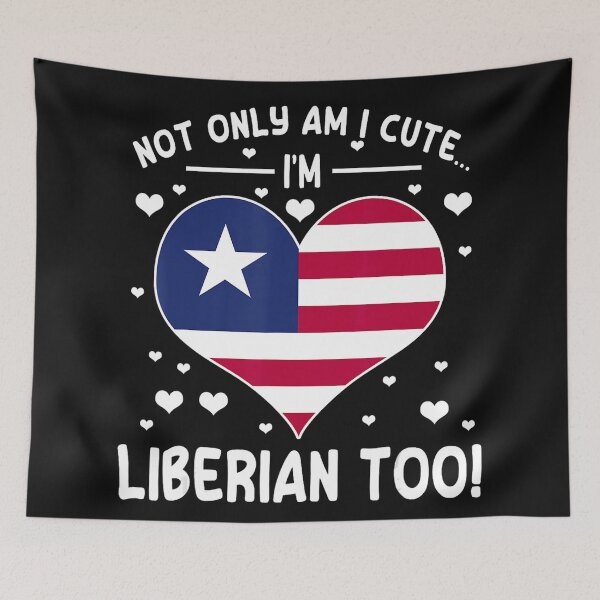 Item preview, Not Only Am I Cute... I'm Liberian Too! Liberian Pride Heritage designed and sold by BrockmeyeSB.