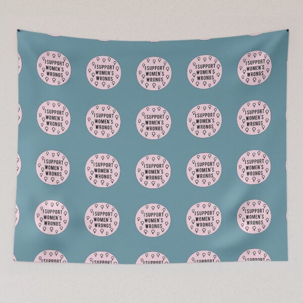 Item preview, I Support Womens Wrongs designed and sold by Radh3.