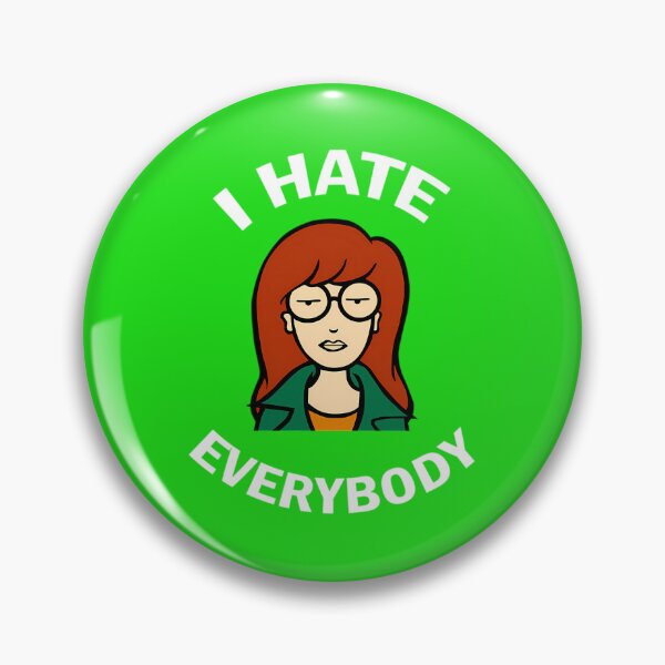 Item preview, Daria I Hate Everybody designed and sold by ShayneViki.