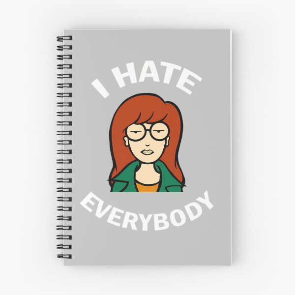 Item preview, Daria I Hate Everybody designed and sold by ShayneViki.