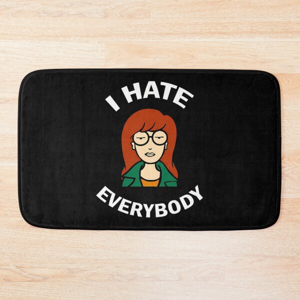 Item preview, Daria I Hate Everybody designed and sold by ShayneViki.