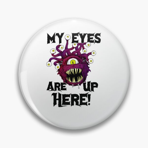 Item preview,  Beholder (My Eyes Are Up Here) designed and sold by easterrandi8794.