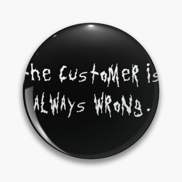 Item preview, The Customer Is Always Wrong Funny | Limited Edition designed and sold by Haykingdrawings.