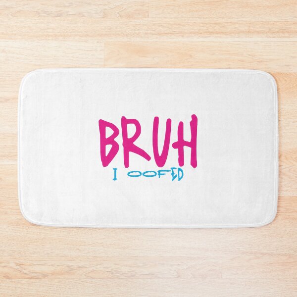 Item preview, Bruh I Oofed Pink | ⭐⭐⭐⭐⭐ designed and sold by fullofbeans.