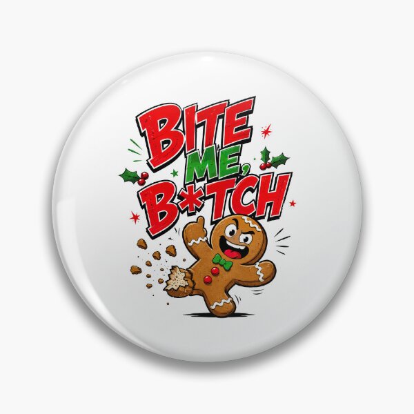 Item preview, Inappropriate Christmas, Bite Me B*tch Gingerbread Cookie Christmas Funny Holiday designed and sold by graphic-genie.