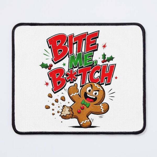 Item preview, Inappropriate Christmas, Bite Me B*tch Gingerbread Cookie Christmas Funny Holiday designed and sold by graphic-genie.