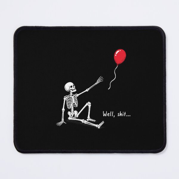 Item preview, Skeleton Balloon Well Shit Funny Dark Humor designed and sold by leocreatives.