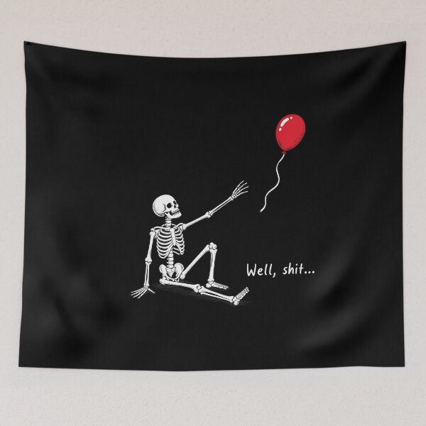 Item preview, Skeleton Balloon Well Shit Funny Dark Humor designed and sold by leocreatives.