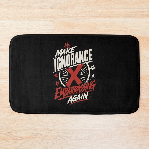 Item preview, Make Ignorance Embarrassing Again 1 designed and sold by Positive&FunnyThings.