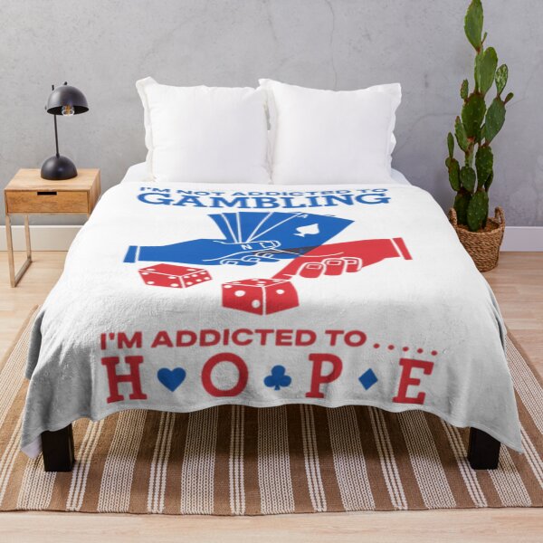 Item preview, Im Not Addicted To Gambling Im Addicted To Hope designed and sold by easterrandi8794.