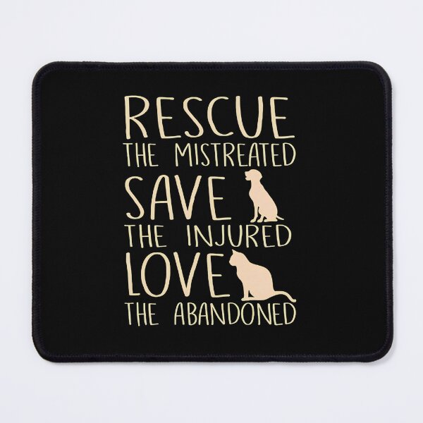 Item preview, Rescue The Mistreated Save The Injured Love Abandoned Animal designed and sold by SoyLamderma.