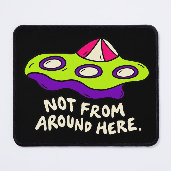 Item preview, UFO Not From Around Here designed and sold by HoloInverse.