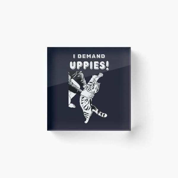 Item preview, I demand uppies designed and sold by sesidesignco.